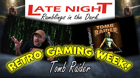 Retro Week - Tomb Raider Playthrough - Part 5