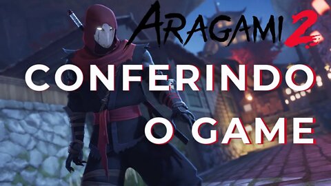 ARAGAMI 2 - CONFERINDO O GAME