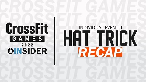 Indy Event 9 "Hat Trick" Recap | 2022 CrossFit Games