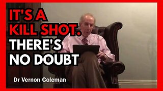 DR. VERNON COLEMAN: IT'S A KILL SHOT, THERE IS NO DOUBT.