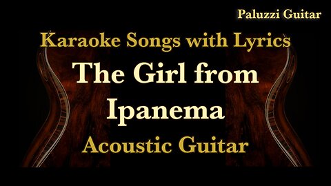 The Girl from Ipanema Acoustic Guitar [Karaoke Songs with Lyrics]