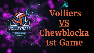 1ST GAME VOLLIERS VS CHEWBLOCKA