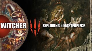 Witcher 3 / Exploring a Masterpiece