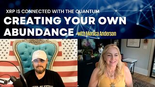 Monica A: “I'm inspired by the Divine to get everybody into QFS XRP, Creating my own abundance”