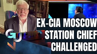Ex-CIA Moscow Station Chief Challenged on Russia vs NATO in Ukraine, CIA Sabotage+Nuclear Escalation