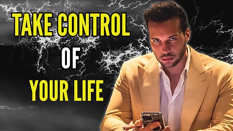 TAKE CONTROL OF YOUR LIFE! - Tristan Tate Motivational Speech