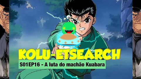 S01EP16 A luta do Machão Kuabara