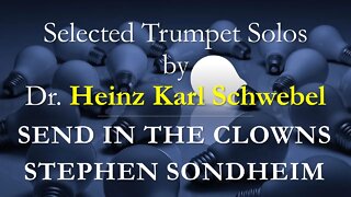 [TRUMPET SOLO] Send in the Clowns // Selected Trumpet Solos by (Dr. Heinz Karl Schwebel)