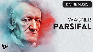 💥 RICHARD WAGNER ❯ Parsifal 🎶