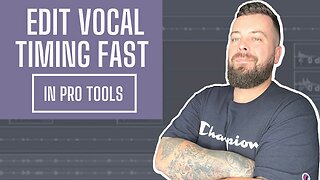 EDITING VOCAL TIMING FAST IN PRO TOOLS