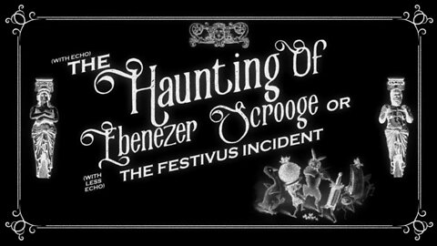 The Haunting Of Ebenezer #Scrooge or The Festivus Incident Live Stream #Scrooge #Christmas #Comedy
