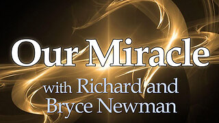 Our Miracle - Richard & Bryce Newman on LIFE Today Live