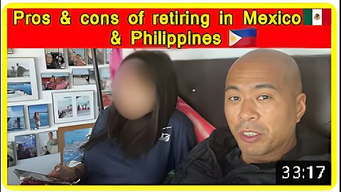 Retiring in Mexico vs the Philippines which is better?