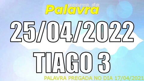 PALAVRA CCB TIAGO 3 - SEGUNDA 25/04/2022 - CULTO ONLINE