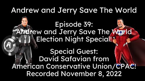 Andrew and Jerry Save The World Election Night Special!