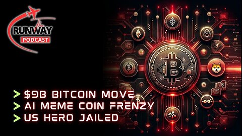 $9 Billion Bitcoin Move, AI Meme Coin Craze, & US Hero JAILED! FTX Scandal & More | The Runway