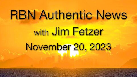 RBN Authentic News (20 November 2023)