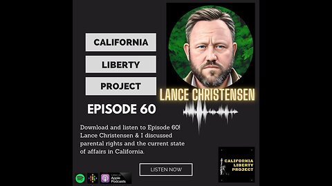 Episode 60: Lance Christensen of California Policy Center