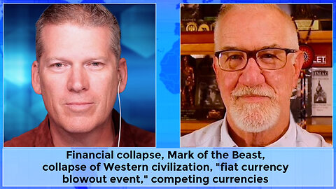 Financial collapse, Mark of the Beast, collapse of Western civilization, "fiat currency blowout event," competing currencies