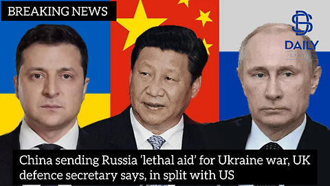 China sending Russia ‘lethal aid’ for Ukraine war |latest news|