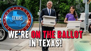 RFK Jr.: We’re On The Ballot In Texas!