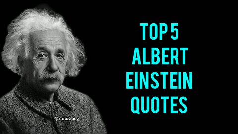 TOP 5 ALBERT EINSTEIN QUOTES THAT CAN CHANGE YOUR LIFE