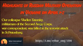 Highlights of Russian Military Operation in Ukraine on April 1-2