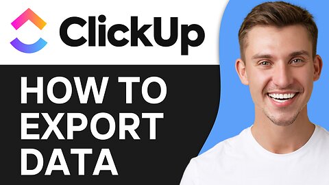 HOW TO EXPORT DATA IN CLICKUP