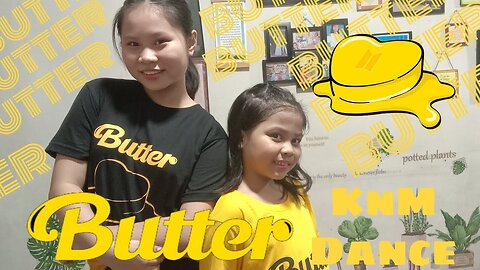 BTS Butter | KnM Dance | KnM Sisters | Kulture