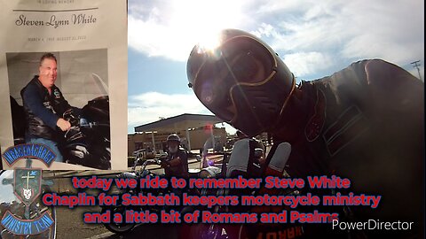 today we ride to remember Steve White Chaplin for Sabbath keepers motorcycle ministry