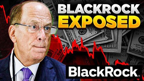 BlackRock’s $10 Trillion COLLAPSE Just Started - 2023 Bank Runs