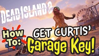 Dead Island 2 Curtis Garage Key Location