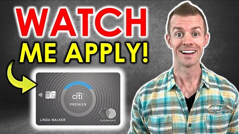 *WATCH ME APPLY* Citi Premier Card (80,000 Points!)