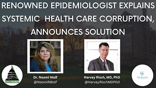 Renowned Epidemiologist Explains Systemic Health Care Corruption, Announces Solution