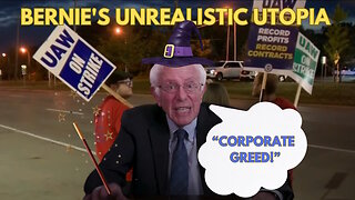 Bernie's Unrealistic Utopia: The 'Corporate Greed' Fallacy Unveiled