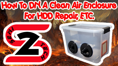 How To DIY A Clean Air Enclosure For HDD Repair, ETC.