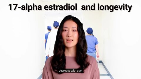 17 -alpha Estradiol and longevity