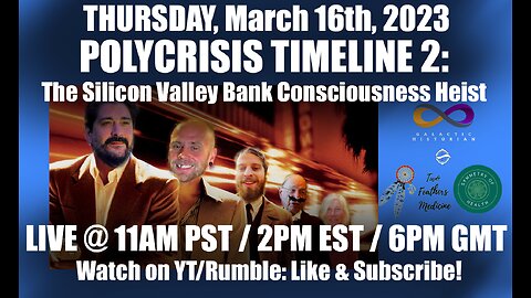 New Teachings w/Andrew Bartzis - Polycrisis Timeline 2: Silicon Valley Consciousness Heist (3/16/23)