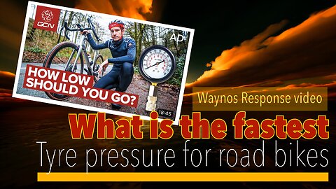GCN does science, What is the fastest tyre pressure for road tyres