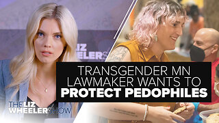 Transgender Minnesota Lawmaker Wants To Protect Pedophiles | Ep. 326