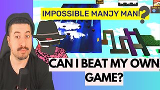 CAN I BEAT MY OWN GAME? Impossible Manjy Man