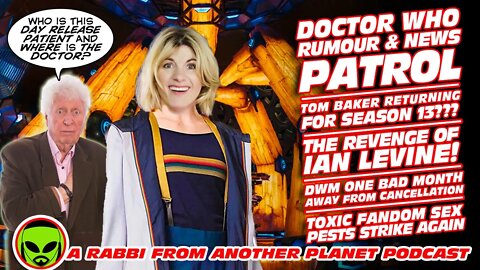 Doctor Who Rumour & News Patrol: Tom Baker Returning??? The Revenge of Ian Levine & much more!