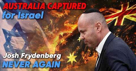 AUSTRALIA CAPTURED for Israel - Josh Frydenberg's NEVER AGAIN