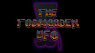 Professor Poppycock Presents The Mystery of The Mystery of The Todmorden UFO