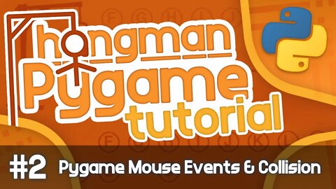 Python Hangman Tutorial #2 - Pygame Mouse Events & Collision