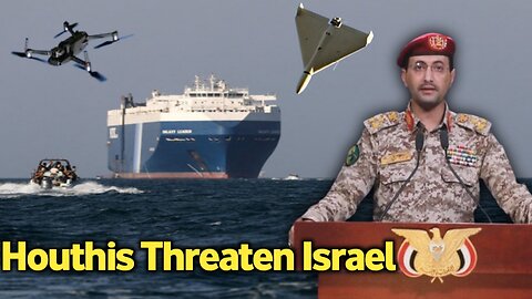 Houthi Military Spokesman Warns of Targeting Ships Bound for Israel: A Threatening Statement