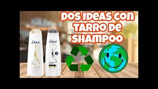 Ideas con tarros de champú reciclado