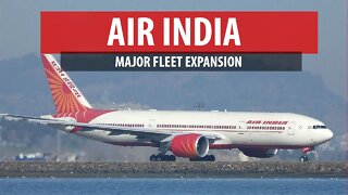 Air India - Major Fleet Expansion