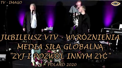 JUBILEUSZ, WYRÓŻNIENIA I UZNANIA VTV - MEDIA SIŁĄ GLOBALNĄ. ŻYJ I POZWÓL INNYM ŻYĆ /2020 © TV IMAGO