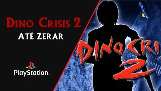 DINO CRISIS 2 (2000) | PLAYSTATION 1 | ATÉ ZERAR